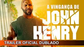A Vingança de John Henry 2020 Trailer Oficial Dublado