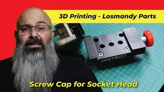 Ep 043 - 3D Printing - Losmandy Socket Head Screw Cap