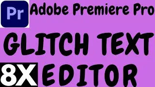 ADOBE PREMIERE PRO GLITCH TEXT TUTORIAL IN HINDI BY 8X EDITOR.PREMIERE PRO GLITCH TEXT KAISE BANAYE.