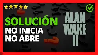 ✅🥇Solución: ALAN WAKE 2 no inicia, no abre en PC 🔴 ¿Cómo solucionar Alan Wake 2 no inicia en PC?