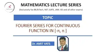 L-26 Fourier Series  for Continuous Function in the Interval (-pi to pi)