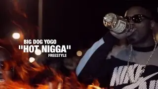 Big Dog YoGo - Hot Nigga (Freestyle) Shot By @Motion21Ent