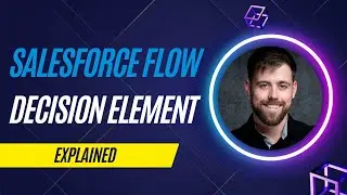 Salesforce Flow: Decision Element Explained