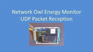 Tech Note 001 - ESP8266 Network Owl Multicast (UDP) Data Reception and Display on a TFT