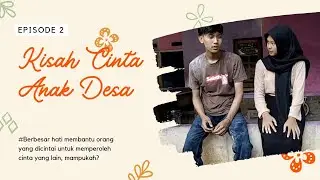 Kisah Cinta Anak Desa (Episode 2 : Kebesaran Hati Asep) #drakab