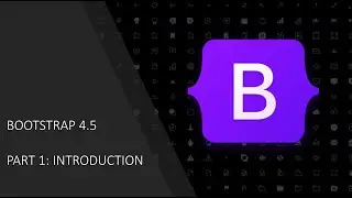 Bootstrap 4.5 - Part 1: Introduction