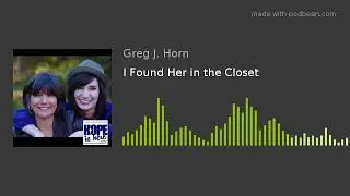 I Found Her in the Closet
