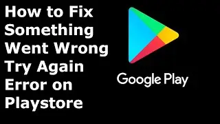 Fix Something Went Wrong Try Again Error On Playstore | Playstore Network Connection Error ( Hindi )