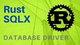 Learn Rust SQLX on Postgres