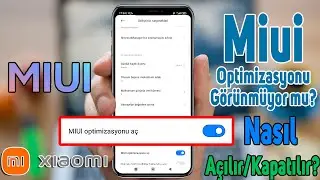 XIAOMI MIUI OPTIMIZASYONU NASIL KAPATILIR | MIUI OPTIMIZASYONU GORUNMUYORSA | NASIL ACILIR | 2022