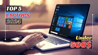 Top 5 Budget-friendly Laptops Under $500