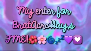 My enter for BratAcroHay7,s (Finish my edit)