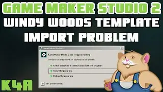 Import problem - Windy Woods Template GameMaker Studio