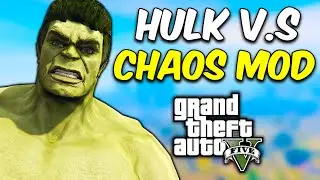CHAOS MOD vs. THE HULK (GTA 5)
