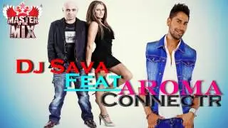 Dj Sava feat Raluka ConnectR - Aroma 2013 (Production DeeJay Relax MIX)
