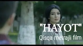 HAYOT qisqa metrajli uzbek film | uzbek kino #uzbek_kino #film #uzbek_film #premyera