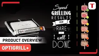 Discover the Tefal Optigrill+ Smart Grill with Automatic Sensor Cooking