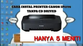 Cara instal printer Canon Ip2770 | Tanpa CD driver