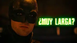 ¿Por qué The Batman Da La Impresión De Que Es Interminable? - [Análisis De Guion]
