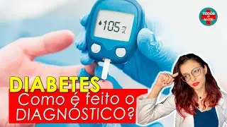 Como saber se eu tenho Diabetes | Como é feito o diagnóstico?