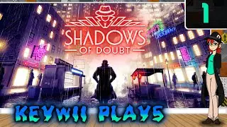 Keywii Plays Shadows of Doubt (1)