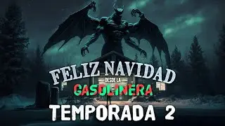 Feliz Navidad desde la Gasolinera (Relatos de la Gasolinera Temporada 2) | Creepypasta