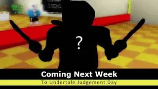 Undertale Judgement Day Sneak Peek! | Roblox