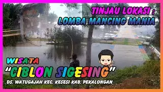 Tinjau Spot Lomba Mancing Mania di Ciblon Sigesing Watugajah | ini dia umpan paling mujarab.... hehe