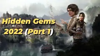 Hidden Gems of 2022 - Games You May Have Missed (Part 1)