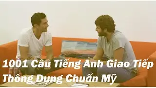 1001 Câu Tiếng Anh Giao Tiếp Thông Dụng Mới Nhất 2015 (Có Phụ Đề)