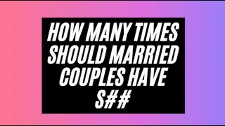 How Many Times Should Married Couples Have S##