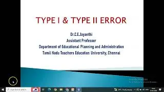 TYPE I AND TYPE II ERROR IN HYPOTHESIS TESTING
