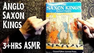 ASMR | 3+ Hrs Anglo Saxon Kings & History Whispered Readings Compilation!