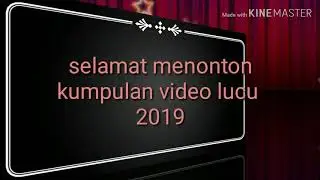 video lucu...new 2019 dijamin kocak abis!!!