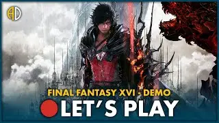 FINAL FANTASY XVI - 🔴 Let's Play Démo