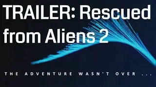 FINAL TRAILER: Aliens 2 - TRAILER TRAILER TRAILER