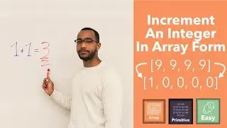 Increment An Integer Represented As An Array (
