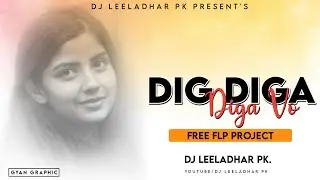 Free Flp - Dig Diga Diga Vo Cg Ut Dj Leeladhar P.K 143 Pondi Kala Janjgir Champa