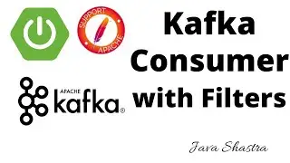 kafka consumer with filters | Java Shastra