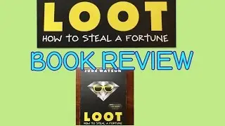 Loot: How to steal a fortune (by Jude Watson) book review