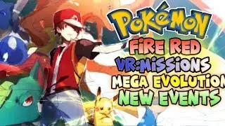 Pokemon Fire Red VR Missions Gba Hack With Mega Evolution,New Events,New Challenges