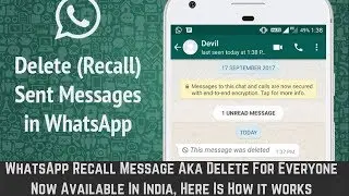 WhatsApp Recall Message Aka Delete For Everyone Now Available In India, Here Is How it works