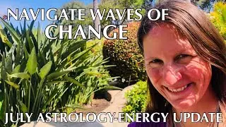 ♋️🌟Dissolving Illusions, Navigating Waves of Change, Self-Nourishment: July Astrology-Energy Update