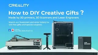 How to DIY Creative Gifts？Made by 3D printers, 3D Scanners and Laser Engravers.
