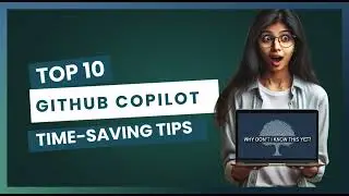 10 Must-Know GitHub Copilot Tips to Save Time in VS Code