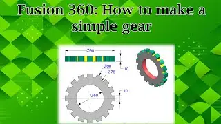 Fusion 360: How to make a simple gear Part 1