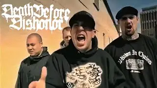 DEATH BEFORE DISHONOR  - Break Through It All  (Enhanced, HD)  2007