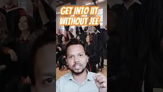 Get Into IIT without JEE | Best Way to Get into IIT