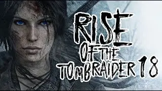 Городские, понаехали! #18 | Rise of the Tomb Raider SimpleGamesLive