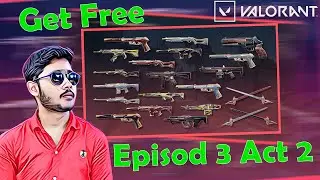 Get Valorant Episod 3 Act 2 for FREE 🤑😵